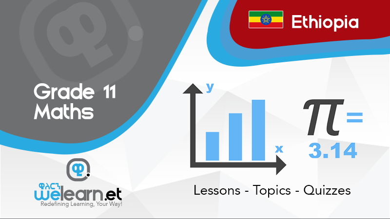 Grade Eleven Math Grade 11 - Mathematics - WeLearn.et